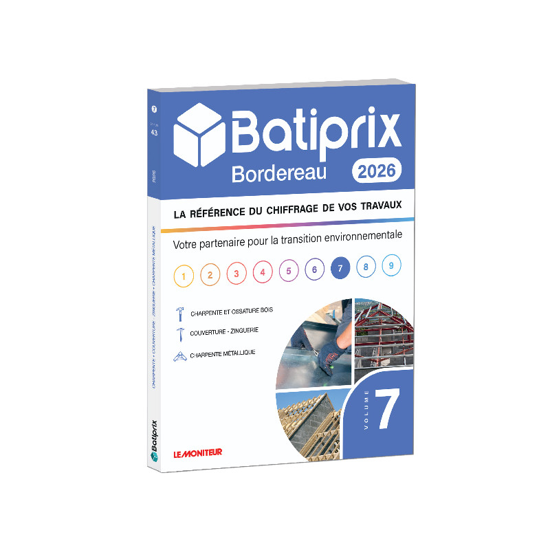 Batiprix Bordereau 2026 - Volume - Vol.7 - Charpente, Couverture - Zinguerie, Charpente métallique